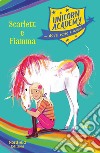 Unicorn Academy. Scarlett e Fiamma. E-book. Formato EPUB ebook