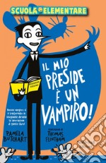 Il mio preside è un vampiro. E-book. Formato EPUB ebook