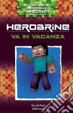 Herobrine in vacanza. E-book. Formato EPUB ebook