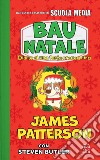 Bau Natale! Diario di una festa croccantina. E-book. Formato EPUB ebook