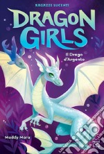 Dragon Girls. Il Drago d'Argento. E-book. Formato EPUB