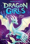 Dragon Girls. Il Drago d'Argento. E-book. Formato EPUB ebook di Maddy Mara