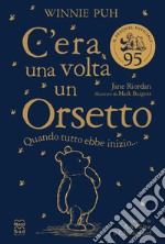 Winnie Puh. C'era una volta un Orsetto: Quando tutto ebbe inizio.... E-book. Formato EPUB