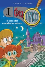 I Cerca Tracce. Il caso del castello incantato. E-book. Formato EPUB ebook