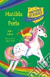 Unicorn Academy. Matilda e Perla. E-book. Formato EPUB ebook di Julie Sykes