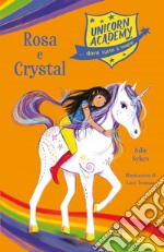 Unicorn Academy. Rosa e Crystal. E-book. Formato EPUB ebook