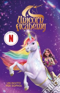 Unicorn Academy. Un invito per Sophia. E-book. Formato EPUB ebook di Julie Sykes