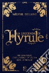 La leggenda di Hyrule. E-book. Formato EPUB ebook di Mélysie Delaine