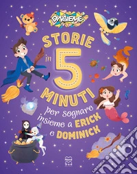 Storie in 5 minuti per sognare insieme a Erick e Dominick. E-book. Formato EPUB ebook