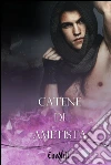 Catene di ametista. E-book. Formato Mobipocket ebook di Enedhil