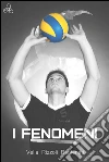 I fenomeni. E-book. Formato EPUB ebook di Velia Rizzoli Benfenati