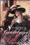 La rondine di Guadeloupe. E-book. Formato Mobipocket ebook di Ester Manzini