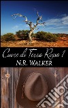 Cuore di terra rossa. E-book. Formato EPUB ebook di N. R. Walker