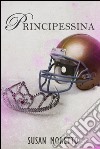 Principessina. E-book. Formato EPUB ebook di Susan Moretto