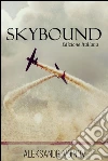 Skybound - Edizione italiana. E-book. Formato EPUB ebook di Aleksandr Voinov