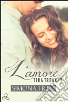 L'amore ti ha trovato. E-book. Formato EPUB ebook di Simona Friio
