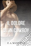Il dolore di un cowboy. E-book. Formato Mobipocket ebook di Z. A. Maxfield
