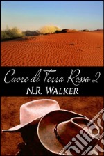 Cuore di terra rossa 2. E-book. Formato EPUB ebook