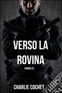 Verso la rovina (THIRDS Vol. 3). E-book. Formato Mobipocket ebook