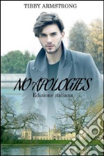 No apologies. E-book. Formato EPUB ebook