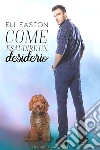 Come esaudire un desiderio. E-book. Formato EPUB ebook di Eli Easton