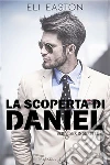 La scoperta di Daniel. E-book. Formato EPUB ebook di Eli Easton