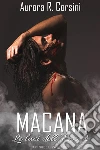Macana: Le luci dell'Eos - 2. E-book. Formato EPUB ebook di Aurora R. Corsini