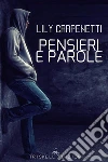 Pensieri e parole. E-book. Formato Mobipocket ebook di Lily Carpenetti