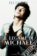 Il legame di Michael. E-book. Formato Mobipocket ebook