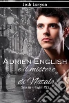 Adrien English e il mistero di Natale. E-book. Formato EPUB ebook di Josh Lanyon