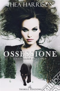 Ossessione. E-book. Formato Mobipocket ebook di Thea Harrison