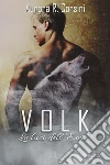 Volk: Le luci dell’Eos 3. E-book. Formato Mobipocket ebook di Aurora R. Corsini