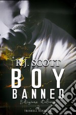 Boy Banned: Edizione italiana. E-book. Formato EPUB ebook