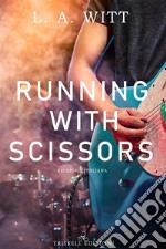 Running with scissors: Edizione italiana. E-book. Formato Mobipocket