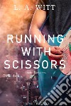 Running with scissors: Edizione italiana. E-book. Formato Mobipocket ebook