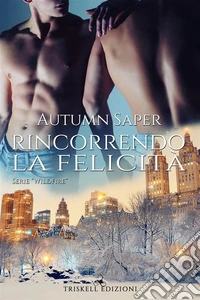 Rincorrendo la felicità. E-book. Formato Mobipocket ebook