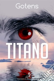 Titano. E-book. Formato Mobipocket ebook di GotenS