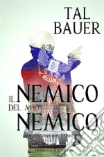 Il nemico del mio nemico. E-book. Formato Mobipocket ebook