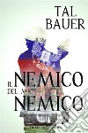 Il nemico del mio nemico. E-book. Formato Mobipocket ebook