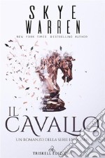 Il cavallo: Un romanzo della trilogia “Endgame”. E-book. Formato Mobipocket ebook