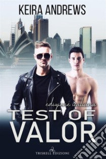 Test of Valor: Edizione italiana. E-book. Formato EPUB ebook di Keira Andrews