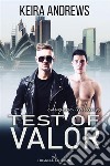 Test of Valor: Edizione italiana. E-book. Formato Mobipocket ebook di Keira Andrews