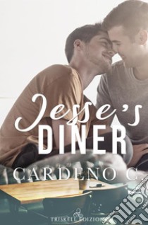 Jesse's Diner - Edizione Italiana. E-book. Formato Mobipocket ebook di Cardeno C.