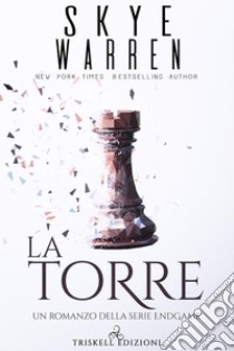 La Torre: Serie Endgame #3. E-book. Formato Mobipocket ebook di Skye Warren