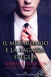 Il miliardario e la ragazza sveglia. E-book. Formato Mobipocket ebook