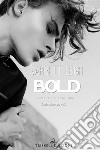 Bold: Edizione italiana. E-book. Formato Mobipocket ebook