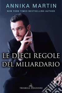 Le dieci regole del miliardario. E-book. Formato EPUB ebook