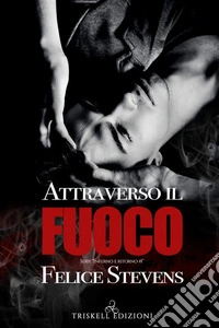 Attraverso il fuoco. E-book. Formato Mobipocket ebook