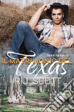 Il matrimonio del Texas. E-book. Formato EPUB ebook