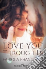 Love You Through ItEdizione italiana. E-book. Formato Mobipocket